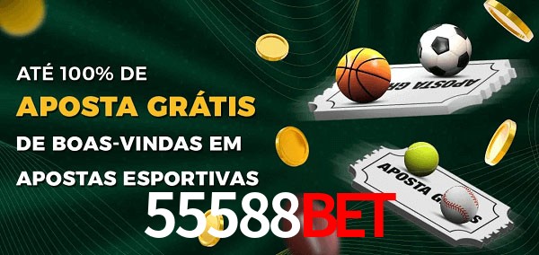55588Bet Ate 100% de Aposta Gratis